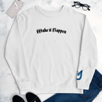 Sweatshirt Premium Unisex "Make It Happen"